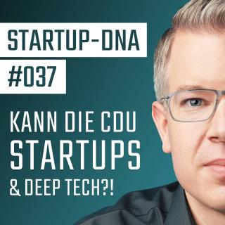 Kann die CDU Startups & Deep-Tech? Ein Gespräch mit Thomas Jarzombek der diese Themen im BMWi verantwortet.